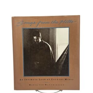 Songs from the Hills: An Intimate Look at Country Music - Hardcover - GOOD